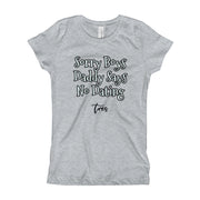 "Sorry Boys" Girl's T-Shirt