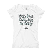 "Sorry Boys" Girl's T-Shirt